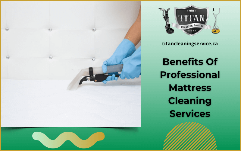 Benefits Of Professional Mattress Cleaning Services