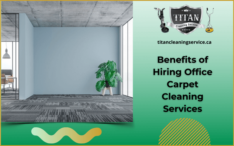 Benefits of Hiring Office Carpet Cleaning Services